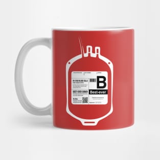 My Bloodtype is B for Best-ever! Mug